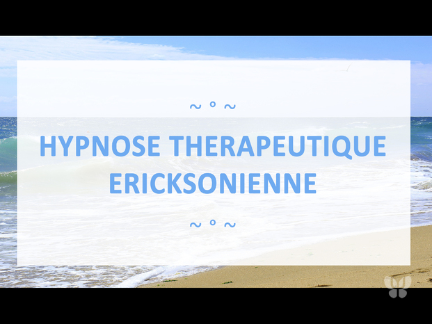 L'hypnose thérapeutique Ericksonienne